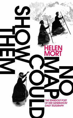 No Map Could Show Them (eBook, ePUB) - Mort, Helen