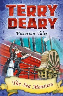 Victorian Tales: The Sea Monsters - Deary, Terry