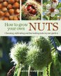 How to Grow Your Own Nuts: Choosing,... - Bild 1