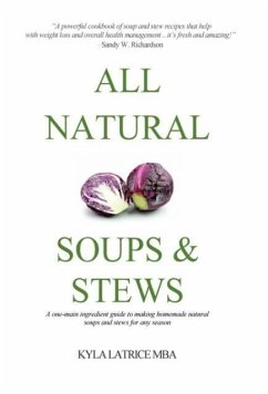 All Natural Soups & Stews - Tennin, Kyla Latrice