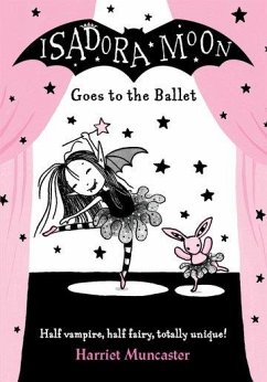 Isadora Moon Goes to the Ballet - Muncaster, Harriet (, Barton le Clay, Bedfordshire, UK)