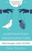 Kampfrhetorik - Friedensrhetorik