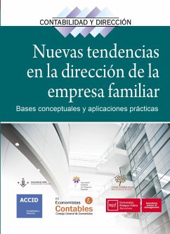 Nuevas tendencias en la dirección de la empresa familiar : bases conceptuales y aplicaciones prácticas - Associació Catalana De Comptabilitat I Direcció; Uceta, Acacia