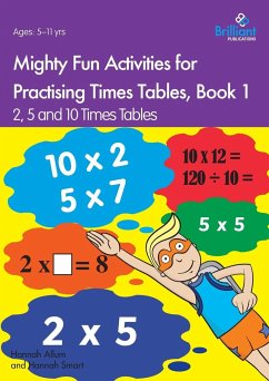 Mighty Fun Activities for Practising Times Tables, Book 1 - Allum, Hannah; Smart, Hannah