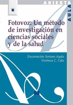 Fotovoz : un método de investigación en ciencias sociales y de la salud - Soriano Ayala, Encarnación; C. Cala, Verónica