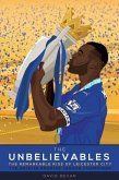 The Unbelieveables: The Remarkable Rise of Leicester City