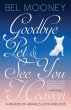 Goodbye, Pet & See You in Heaven - Bild 1