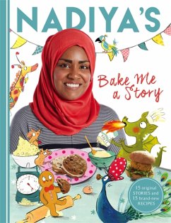 Nadiya's Bake Me a Story - Hussain, Nadiya