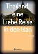 Thailand, eine Liebe. Reise in den Isan - Bild 1