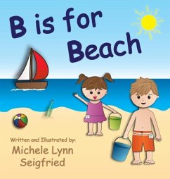 B is for Beach - Seigfried, Michele Lynn