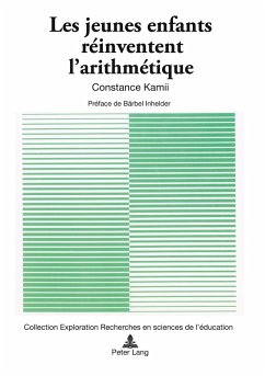 Les jeunes enfants réinventent l'arithmétique - Kamii, Constance