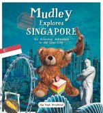 Mudley Explores Singapore: An Amazing Adventure Into the Lion City