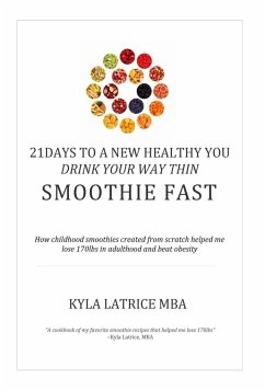 21 Days to a New Healthy You! Drink Your Way Thin (Smoothie Fast) - Tennin, Kyla Latrice