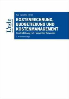 Kostenrechnung, Budgetierung und Kostenmanagement - Wala, Thomas;Haslehner, Franz;Hirsch, Manuela