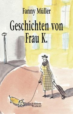 Geschichten von Frau K. - Müller, Fanny