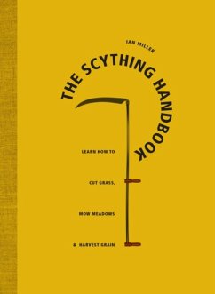 The Scything Handbook - Miller, Ian