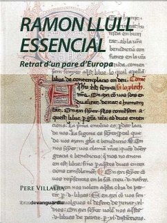 Ramon Llull essencial : retrat d'un pare d'Europa - Villalba Varneda, Pere