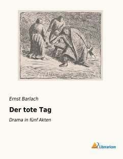 Der tote Tag - Barlach, Ernst