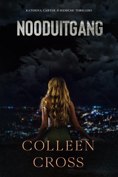 Nooduitgang : een juridische thriller (Katerina Carter juridische thrillerserie, #1) (eBook, ePUB) - Cross, Colleen