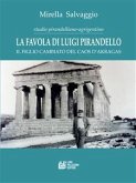 La favola di Luigi Pirandello. Il figlio cambiato del caos d'Akragas (eBook, PDF)