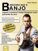 Videocorso base di banjo. Volume 1 (eBook, ePUB)