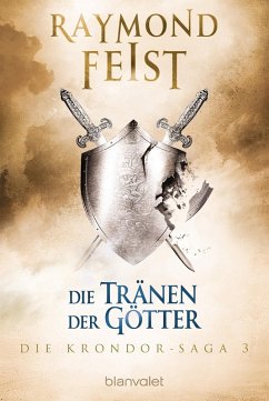Die Tränen der Götter / Die Krondor-Saga Bd.3 (eBook, ePUB) - Feist, Raymond