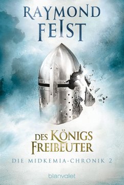 Des Königs Freibeuter / Die Midkemia-Chronik Bd.2 (eBook, ePUB) - Feist, Raymond