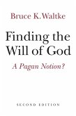 Finding the Will of God (eBook, ePUB) Finding the Will of God (eBook, ePUB)