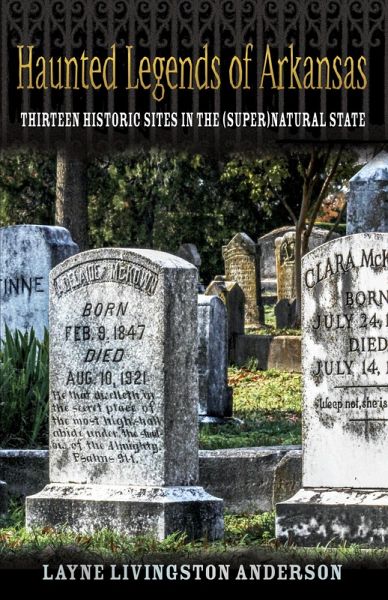 Haunted Legends of Arkansas (eBook, ePUB)