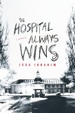 Hospital Always Wins (eBook, PDF)
