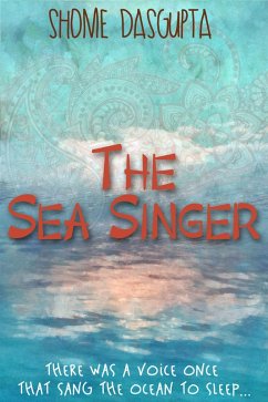 The Sea Singer (eBook, ePUB) - Dasgupta, Shome