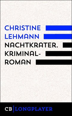 Nachtkrater. Kriminalroman (eBook, ePUB) - Lehmann, Christine