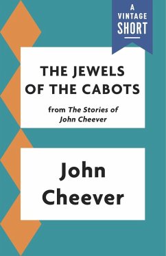 The Jewels of the Cabots (eBook, ePUB) - Cheever, John