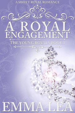 A Royal Engagement (The Young Royals, #1) (eBook, ePUB) - Lea, Emma