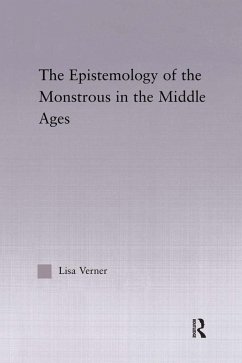 The Epistemology of the Monstrous in the Middle Ages (eBook, ePUB) - Verner, Lisa