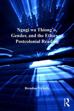 Ngugi wa Thiong'o, Gender, and the Ethics of Postcolonial Reading (eBook, PDF) - Nicholls, Brendon