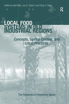 Local Food Systems in Old Industrial Regions (eBook, ePUB) - Gatrell, Jay D.; Ross, Paula S.