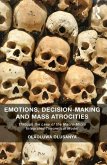 Emotions, Decision-Making and Mass Atrocities (eBook, ePUB)
