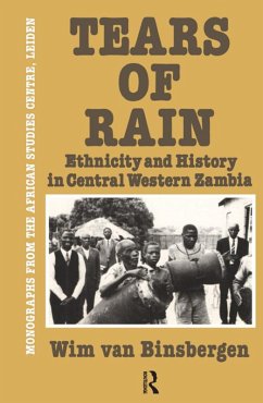 Tears Of Rain - Ethnicity & Hist (eBook, PDF) - Binsbergen, Wim Van