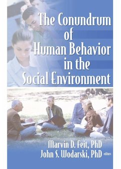 The Conundrum of Human Behavior in the Social Environment (eBook, ePUB) - Feit, Marvin D; Wodarski, John S