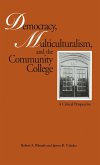 Democracy, Multiculturalism, and the Community College (eBook, PDF)