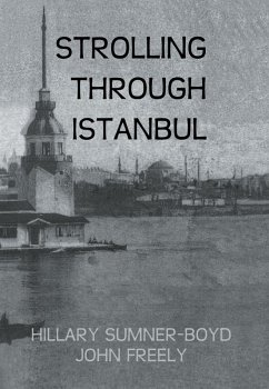 Strolling Through Istanbul (eBook, ePUB) - Sumner-Boyd, Hillary; Freely, John