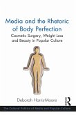 Media and the Rhetoric of Body Perfection (eBook, PDF)