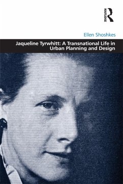 Jaqueline Tyrwhitt: A Transnational Life in Urban Planning and Design (eBook, ePUB) - Shoshkes, Ellen