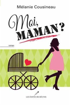 Moi, maman ? (eBook, PDF) - Melanie Cousineau