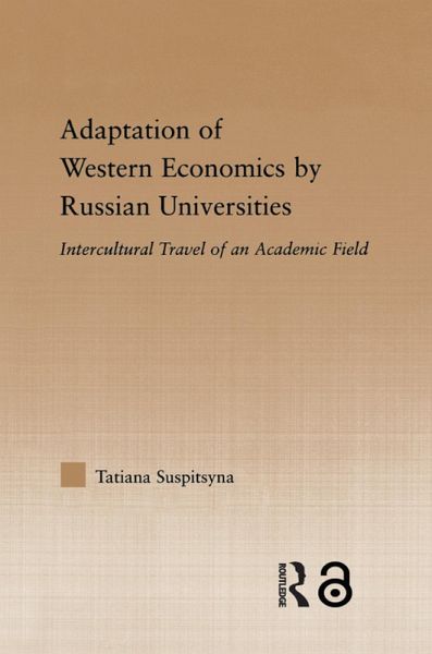 Adaptation of Western Economics by Russian Universities (eBook, ePUB) Adaptation of Western Economics by Russian Universities (eBook, ePUB)