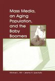 Mass Media, An Aging Population, and the Baby Boomers (eBook, ePUB)