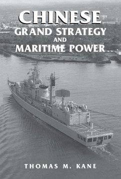 Chinese Grand Strategy and Maritime Power (eBook, PDF) - Kane, Thomas M.