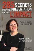 285 secrets pour une presentation qui a de l'impact (eBook, ePUB) 285 secrets pour une presentation qui a de l'impact (eBook, ePUB)