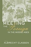 Meeting the Foreign in the Middle Ages (eBook, PDF)